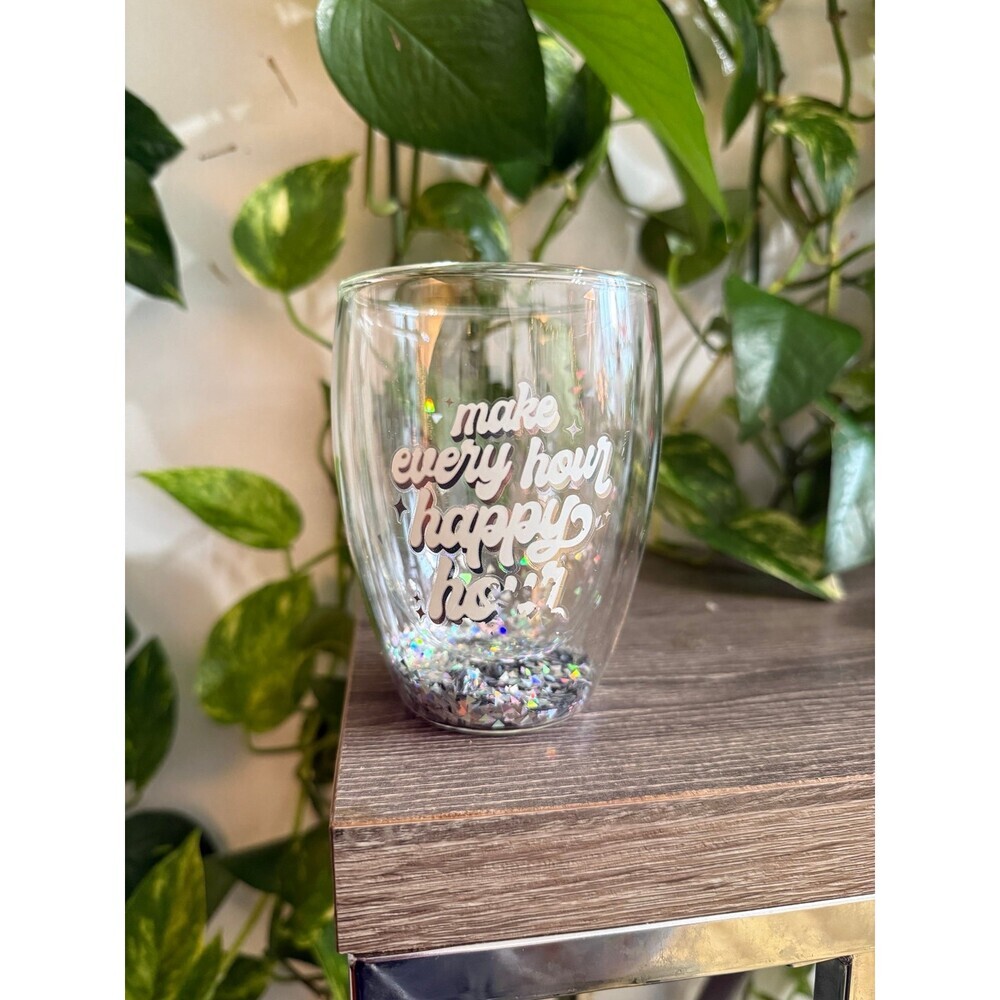 Make every hour happy hour glass cup